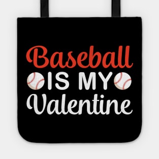 Baseball is my valentine, Baseball lover, Valentine's Day Party Tote