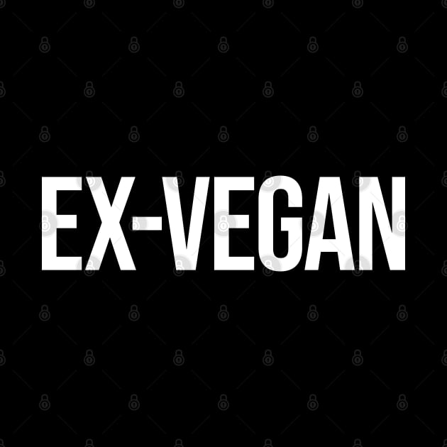 Ex-Vegan by anonopinion