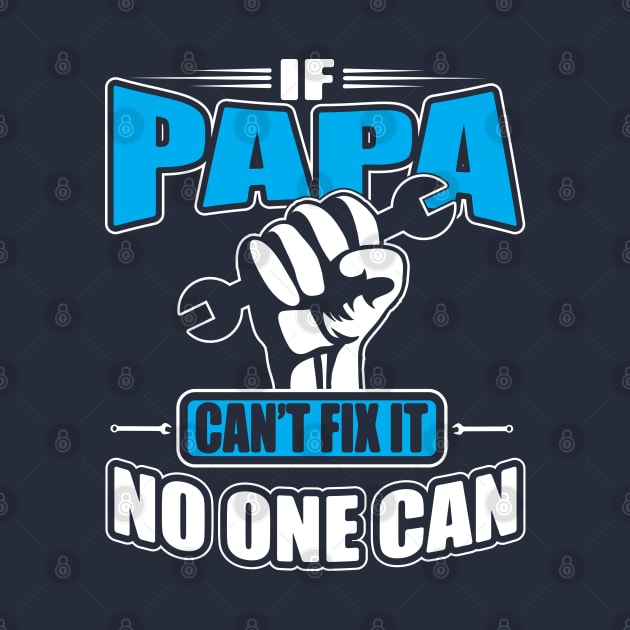 Only Papa Can Fix It by ryanjaycruz