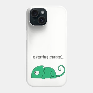 The weary frog (chameleon)... Phone Case