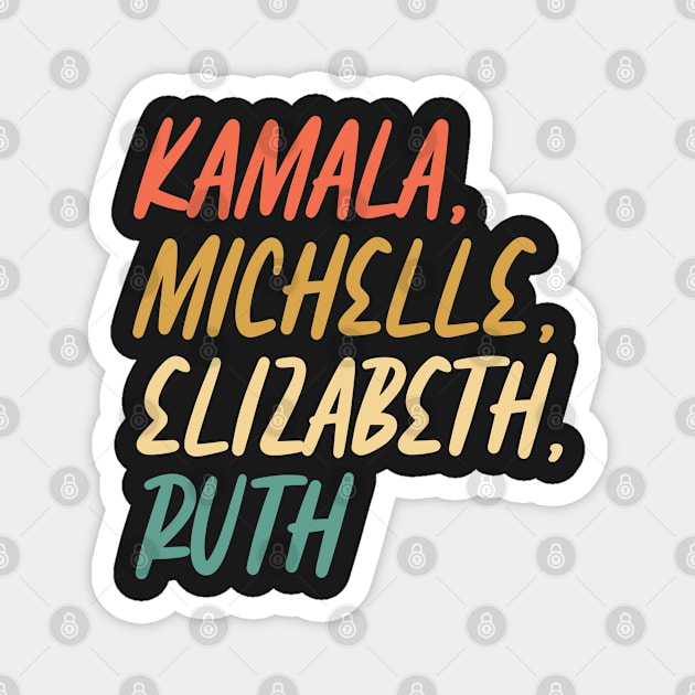 Kamala, Michelle, Elizabeth, & Ruth / Badass Feminist Political Icon Retro Sunset Magnet by WassilArt