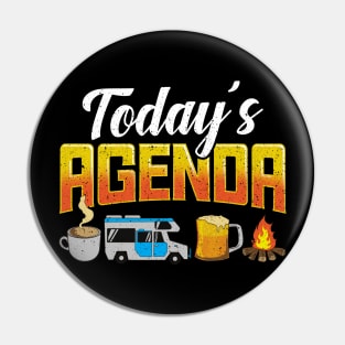 Today's Agenda Funny RV Camping Lovers Gifts For Camper Pin