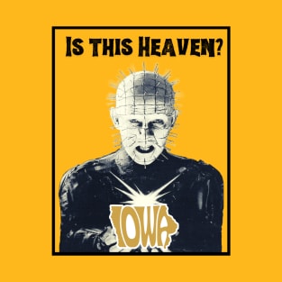 Raisin' Hell in Iowa! T-Shirt