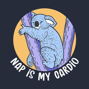 Nap is my Cardio T-Shirt