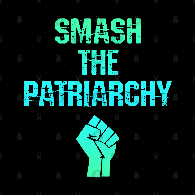 Smash the patriarchy. Stop the war on women. Pro choice freedom. Women's reproductive rights. Keep your bans off our bodies. My body, uterus. Safe legal abortion. Blue power fist by IvyArtistic