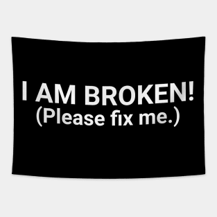 I Am Broken Tapestry