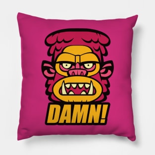 Damn! Pillow