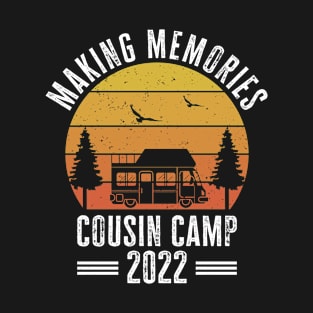 Cousin Camp 2022 Summer Vacation With Cousins Camping T-Shirt