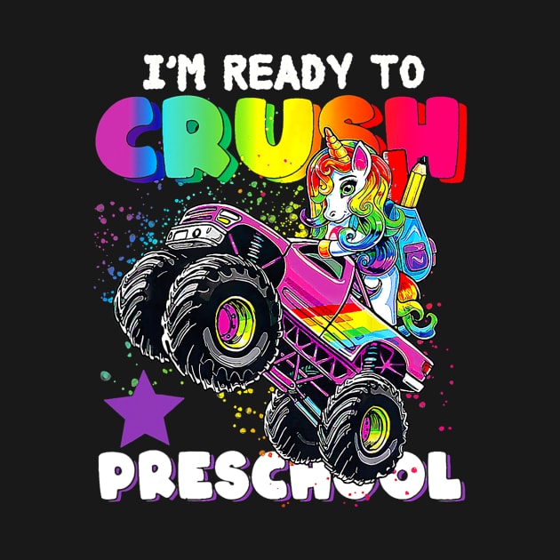 Funny I'm Ready To Crush Preschool Unicorn Back To School by torifd1rosie