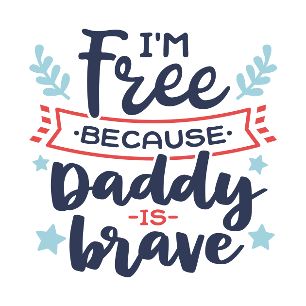 I'm Free Because of The Brave by ameristar