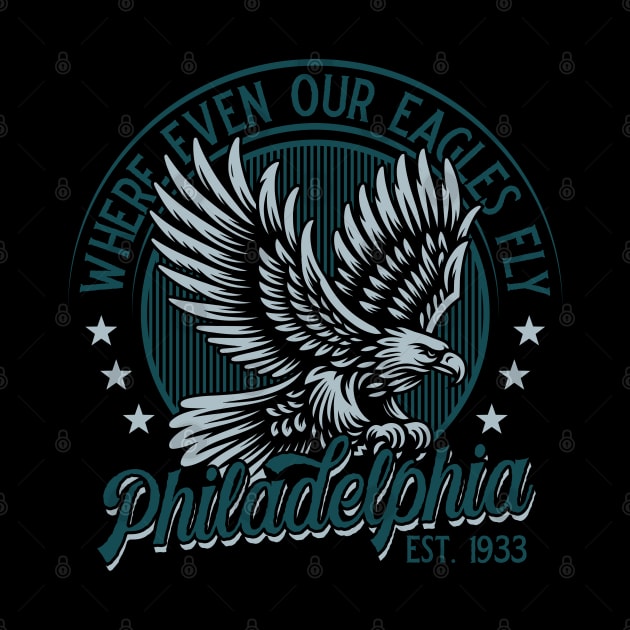 Philadelphia: where even our Eagles fly. v2 by Emma