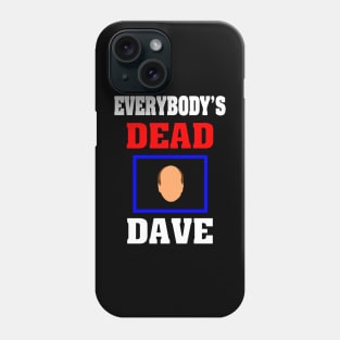 Everybody's Dead Phone Case