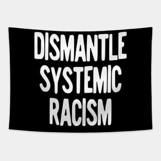 Dismantle Systemic Racism Tapestry