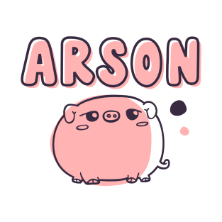 arson piggy T-Shirt