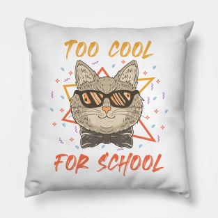 Too Cool For Skool Pillow