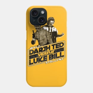 Darth Ted Vs Luke Bill v. 2tone version Phone Case