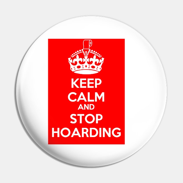 Keep Calm and Stop Hoarding Pin by CounterCultureWISE