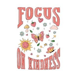 Focus On Kindness T-Shirt