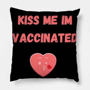 Kiss me I'm Vaccinated Pillow