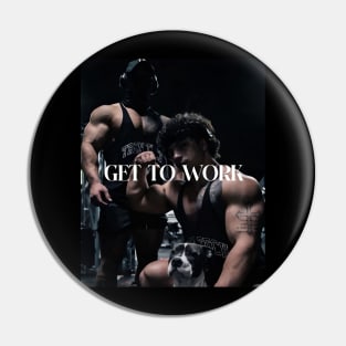 Tren Twins - GET TO WORK Pin