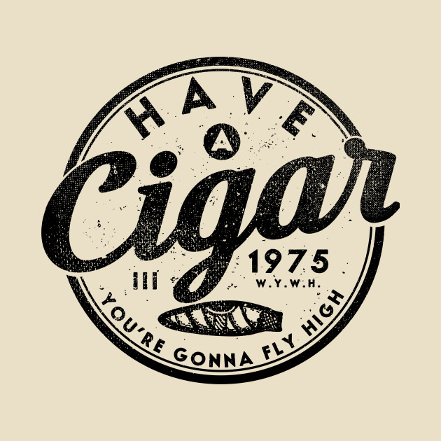 Have a Cigar