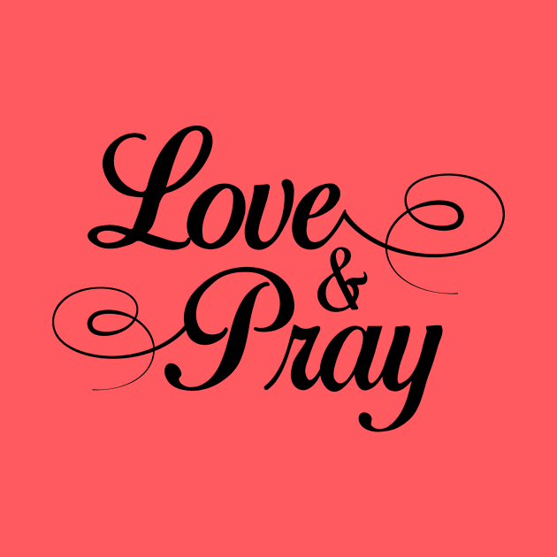 Love and Pray by IlanaArt