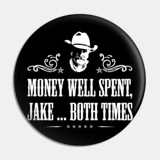 Lonesome dove: Money well spent, Jake ... both times Pin