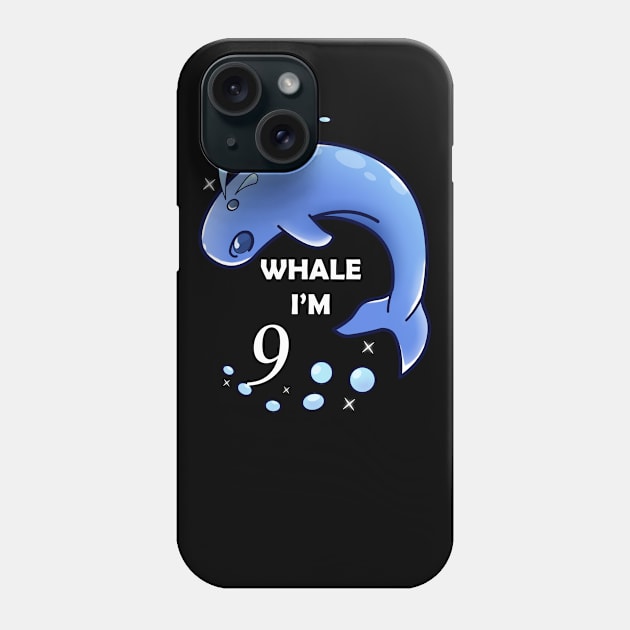 Whale I'm 9 Years Old Birthday Phone Case by KawaiiForYou