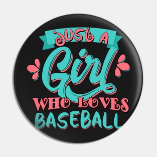 Just A Girl Who Loves Baseball Gift design Pin