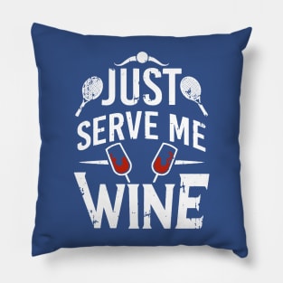 just serve me wine 1 Pillow