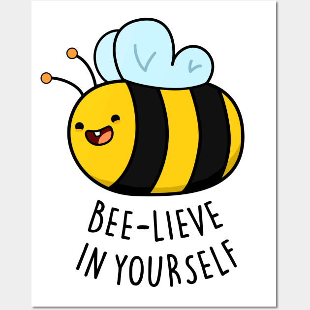 Bee Yourself T-Shirt I Bee-Lieve In You! You Can Do It! Cute Bee Yourself T-Shirt I Bee-Lieve In You! You Can Do It! Cute