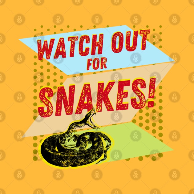 Watchout For Snakes! by TJWDraws