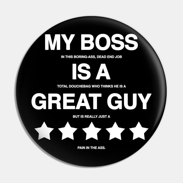 I Hate My Boss Pin by GoldenGear