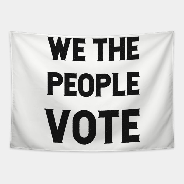 We the People Vote Tapestry by Gate4Media