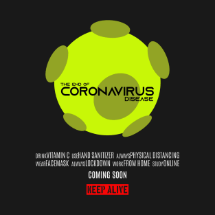 The End of Coronavirus Disease T-Shirt