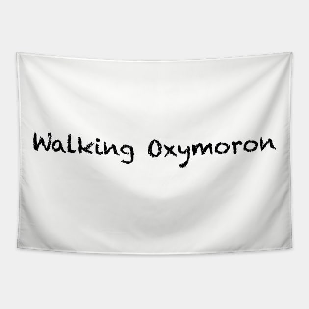 Walking Oxymoron Tapestry by KellyHousman