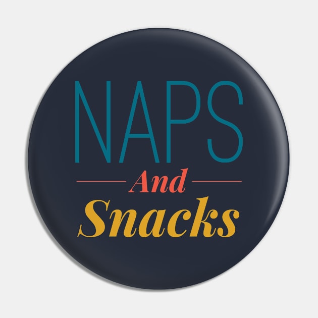 Naps and Snacks Pin by JasonLloyd