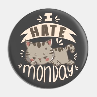 I hate Monday Pin