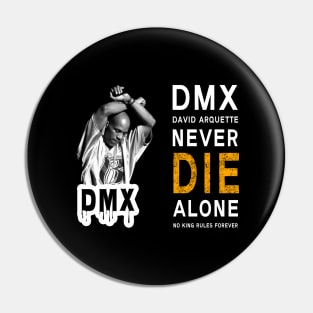 DMX David Arquette Never Die Alone No King Rules Forever Pin