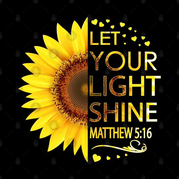 Let Your Light Shine Matthew 5:16 Christian by LotusTee