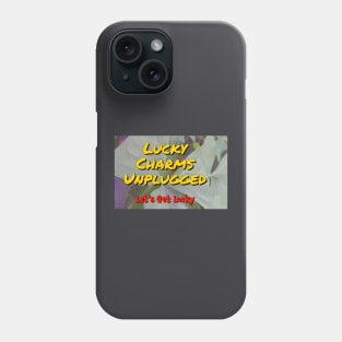 The Lucky Charms Unplugged Logo! Phone Case