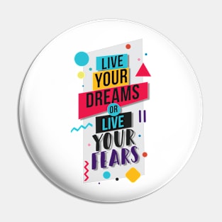 Live Your Dreams Pin