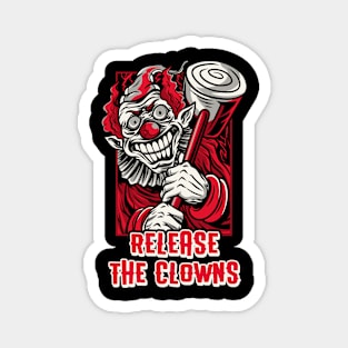 Release the clowns halloween circus Magnet