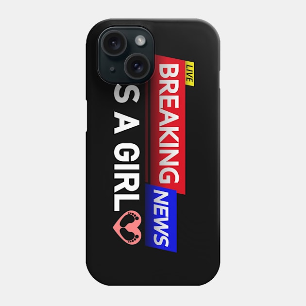 BREAKING NEWS: It’s a Girl - Gender Reveal Phone Case by Jahmar Anderson