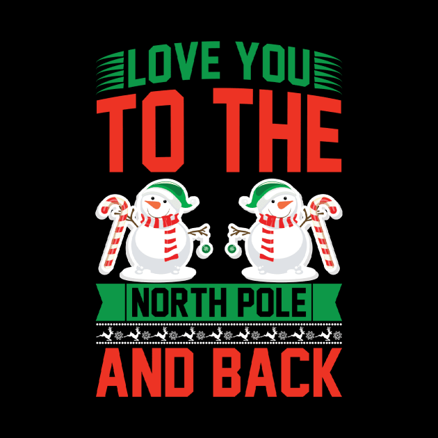 Love You to the North Pole and Back Funny Ugly Xmas Ugly Christmas by fromherotozero