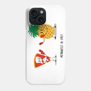 Meanwhile In Italy Pizza vs Pineapple Funny Illustration Phone Case