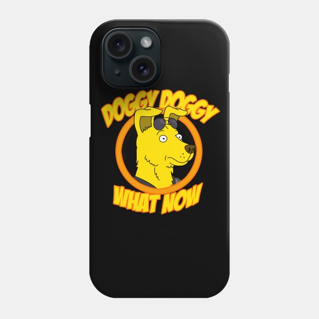 Doggy Doggy What Now Phone Case by JamesCMarshall