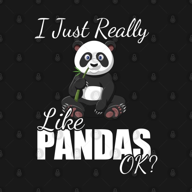 Panda - I Just Really Like Pandas OK by Kudostees