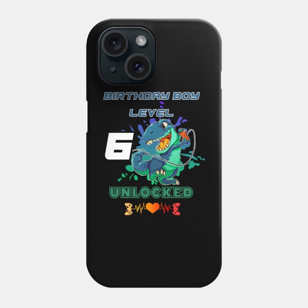 Birthday Boy Level 6 Unlocked Phone Case by DesingHeven