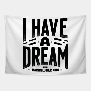 I Have a Dream MLK Timeless Quote Design Historic Voices Apparel Tapestry